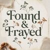 foundandfrayed